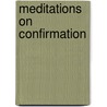 Meditations on Confirmation by Robert Milman