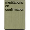 Meditations on Confirmation door Robert Milman