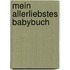 Mein allerliebstes Babybuch