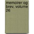Memoirer Og Brev, Volume 26