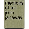 Memoirs Of Mr. John Janeway door James Janeway