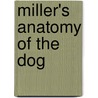 Miller's Anatomy of the Dog door Howard E. Evans