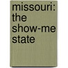 Missouri: The Show-Me State door Marcia Amidon Lusted