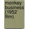 Monkey Business (1952 Film) door Ronald Cohn