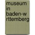 Museum in Baden-W Rttemberg