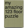 My Amazing 123 Floor Puzzle by Katie Rowbottom
