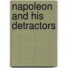 Napoleon and His Detractors door Raphael Ledos de Beaufort