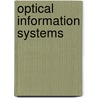 Optical Information Systems by H. John Caulfield