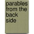 Parables from the Back Side