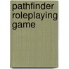 Pathfinder Roleplaying Game by Paizo Staff