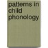 Patterns in Child Phonology