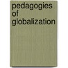 Pedagogies of Globalization by Joel H. Spring