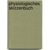 Physiologisches Skizzenbuch by Moleschott Jacob 1822-1893