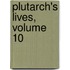 Plutarch's Lives, Volume 10