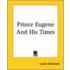 Prince Eugene And His Times
