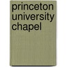 Princeton University Chapel door Ronald Cohn