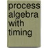Process Algebra with Timing