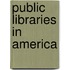 Public Libraries in America