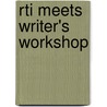 Rti Meets Writer's Workshop door Lisa L. Morris