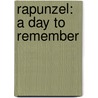Rapunzel: A Day to Remember door Helen Perelman