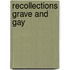 Recollections Grave And Gay