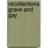 Recollections Grave And Gay by Mrs Burton Harrison