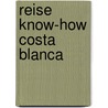 Reise Know-How Costa Blanca by Hans-Jürgen Fründt