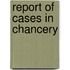 Report Of Cases In Chancery