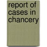 Report Of Cases In Chancery door Charles Beavan