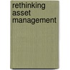 Rethinking Asset Management by Mirzha de Manuel Aramendia