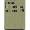 Revue Historique, Volume 45 door Gabriel Monod
