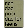 Rich Dad Poor Dad For Teens door Robert Kiyosaki