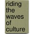 Riding The Waves Of Culture