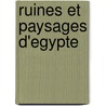 Ruines Et Paysages D'Egypte door G. Maspero