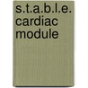 S.T.A.B.L.E. Cardiac Module by Kristine A. Karlsen