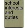 School Interests and Duties door Robert M. King