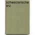 Schweizerische Erz