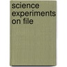 Science Experiments On File by Pam Walker