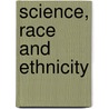 Science, Race and Ethnicity door John P. Jackson
