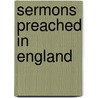 Sermons Preached In England door Reginald Heber