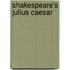 Shakespeare's Julius Caesar