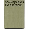 Shakespeare's Life and Work by Sir Lee Sir Sidney