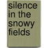 Silence in the Snowy Fields