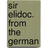 Sir Elidoc. From The German door Friedrich Heinrich K. La Motte-Fouqu