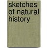 Sketches of Natural History by Mary Botham Howitt