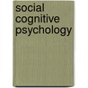 Social Cognitive Psychology door James E. Maddux