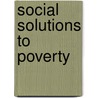 Social Solutions to Poverty door Scott J. Myers-Lipton