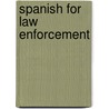 Spanish for Law Enforcement by Luis Lebredo