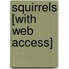 Squirrels [With Web Access] by Jordan McGill