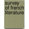 Survey of French Literature door Morris Gilbert Bishop